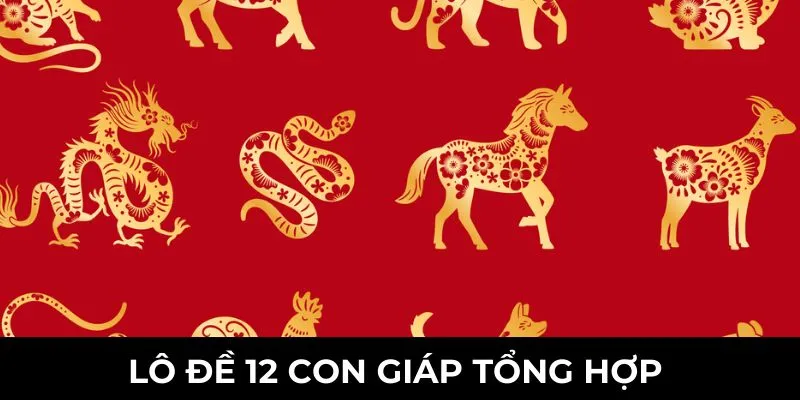 Bộ lô đề 12 con giáp tại Hi88 - Mở ra cơ hội trúng thưởng hấp dẫn 2 Tổng quan về bộ lô đề 12 con giáp