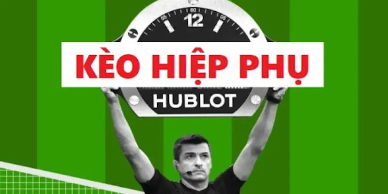 Kèo cược hiệp phụ - Cơ hội chiến thắng đầy hấp dẫn tại Hi88 4 Tìm hiểu chiến lược chơi kèo cược hiệp phụ thành công