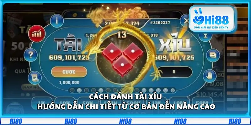 Cách đánh Tài Xỉu: Hướng dẫn chi tiết từ cơ bản đến nâng cao